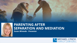 A screenshot of a cover page for a Family Law webinar "Parenting after separation and mediation"