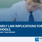 Family law implications for schools webinar by Susan Miranda