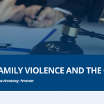 Image to accompany a summary of the family law webinar called "Counsellors Webinar - Family Violence and the Court – an update"