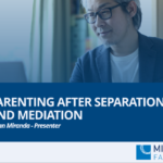 Image to accompany a summary of the family law webinar called "Counsellors Webinar - Parenting after Separation and Mediation'