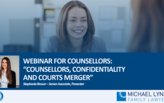 Image to accompany a summary of the family law webinar called "Counsellors, Confidentiality and Courts Merger"