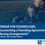 Image to accompany a summary of the family law webinar called "Documenting a Parenting Agreement and Enforcing Arrangements"