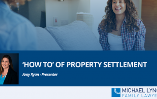 Image to accompany a summary of the family law webinar called "How to of Property Settlement', smaller picture