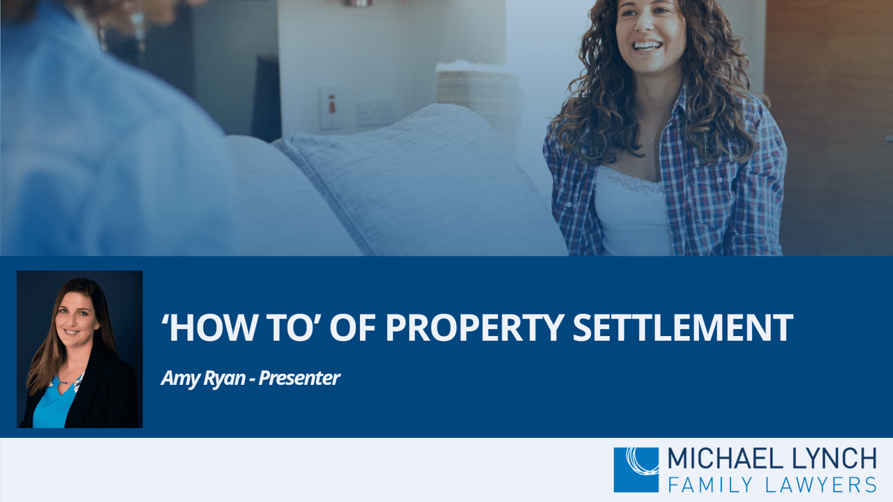 Image to accompany a summary of the family law webinar called "How to of Property Settlement', smaller picture