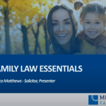 Image to accompany a summary of the family law webinar called "Family Law Essentials"